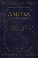 Amora: A Tale of Two Brothers B08Z2NTV2W Book Cover