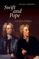 Swift and Pope: Satirists in Dialogue 110742254X Book Cover