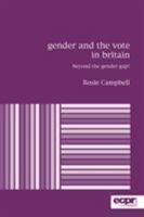 Gender and the Vote in Britain: Beyond the Gender Gap? (ECPR Monographs) 0954796691 Book Cover