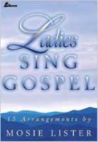 Ladies Sing Gospel: 15 Arrangements 0834171953 Book Cover
