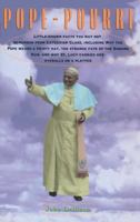 Pope-Pourri: What You Don't Remember From Catholic School 0671886150 Book Cover