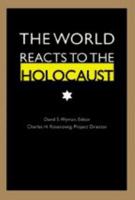 The World Reacts to the Holocaust 0801849691 Book Cover