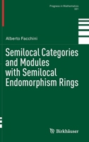Semilocal Categories and Modules with Semilocal Endomorphism Rings (Progress in Mathematics, 331) 3030232832 Book Cover