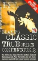 Blake's Classic True Crime Compendium 2 (Blake's True Crime Library) 1857825276 Book Cover
