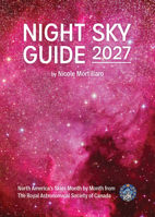 Night Sky Guide 2027: North America's Skies Month By Month from The Royal Astronomical Society Of Canada 022810632X Book Cover