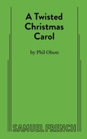 A Twisted Christmas Carol 0573709238 Book Cover