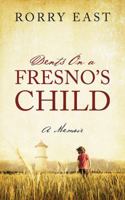 Dents on a Fresno's Child: A Memoir 1478707011 Book Cover