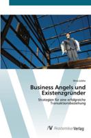 Business Angels und Existenzgründer: Strategien für eine erfolgreiche Transaktionsbeziehung 3639447190 Book Cover