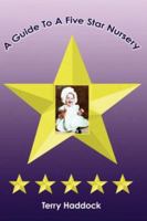 A Guide To A Five Star Nursery 1425938450 Book Cover
