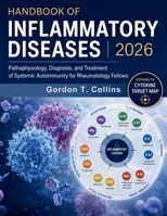 Handbook of Inflammatory Diseases 2026: Pathophysiology, Diagnosis, and Treatment of Systemic Autoimmunity for Rheumatology Fellows B0H4RMMQMM Book Cover