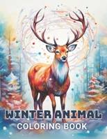 Winter Animal Coloring Book for Adults: High Quality and Unique Colouring Pages B0CR2QCTT8 Book Cover
