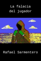 La falacia del jugador (Spanish Edition) B0DXNYNNB8 Book Cover