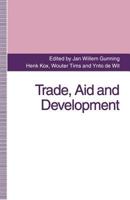 Trade, Aid and Development: Essays in Honour of Hans Linnemann 1349231711 Book Cover