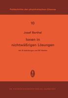 Ionen in nichtwassrigen Losungen (Fortschritte der physikalischen Chemie) 3798504377 Book Cover