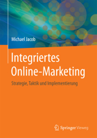 Integriertes Online-Marketing: Strategie, Taktik Und Implementierung 3658107537 Book Cover