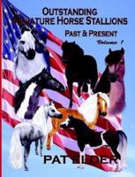 Outstanding Miniature Horse Stallions: Past & Present - Vol. 1 1887932518 Book Cover