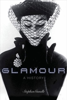 Glamour: A History 0199210985 Book Cover