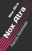 Nox Atra 1795189517 Book Cover