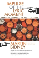 Impulse of the Lyric Moment: Everyday Pleasures in Crafted Verse B0FH6D8S2K Book Cover