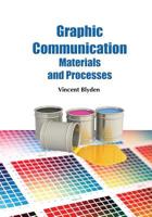 Graphic Communication Materials And Processes 1439206767 Book Cover