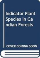 Indicator Plant Species in Candian Forests 0660174693 Book Cover