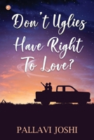 Don't Uglies have Right to Love? 9356216460 Book Cover