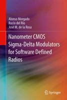 Nanometer CMOS Sigma-Delta Modulators for Software Defined Radio 1489994319 Book Cover