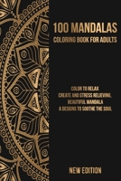 Mandala Coloring Book: Color to Relax, Create and Stress Relieving, Beautiful Mandala, A Designs to Soothe the Soul B089263PFX Book Cover