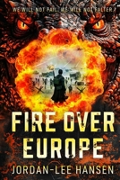 Fire Over Europe: Book One of The Dragon Wars Saga 176457060X Book Cover