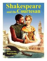 Shakespeare and the Courtesan 1500652156 Book Cover