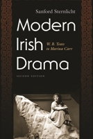 Modern Irish Drama: W.B. Yeats to Marina Carr 0815632452 Book Cover