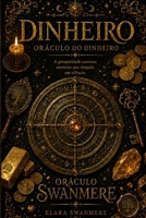 Dinheiro: Oráculo do Dinheiro (Oráculo Swanmere) (Portuguese Edition) B0HF3Y5XVK Book Cover
