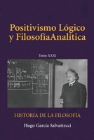 Positivismo Lógico y Filosofía Analítica: Tomo XXXI (Filosofía del siglo XX) (Spanish Edition) B0HFVD6RKZ Book Cover