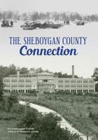The Sheboygan County Connection 0988375966 Book Cover