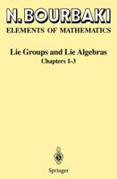 Elements of Mathematics: Lie Groups and Lie Algebras Chapters 1-3 3540642420 Book Cover