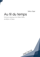 Au fil du temps (French Edition) 2342163053 Book Cover
