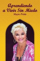 Aprendiendo a Vivir sin Miedo 0990316521 Book Cover