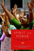 Spirit and Power: The Growth and Global Impact of Pentecostalism 0199920591 Book Cover