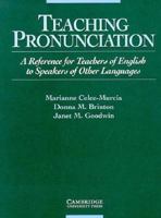 Teaching Pronunciation: A Reference for Teachers of English to Speakers of Other Languages 0521406943 Book Cover