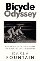 Bicycle Odyssey: An Around-the-world Journey of Inner and Outer Discovery 1982256168 Book Cover