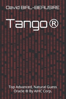 Tango®: Top Advanced, Natural Guess Oracle ® By AIHC Corp. (French Edition) B0GYFV8PRN Book Cover