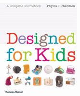 Designed for Kids: A Complete Sourcebook 0500514135 Book Cover