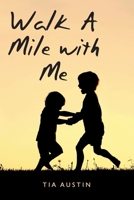 Walk a Mile with Me 1638443076 Book Cover