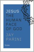 Jesus: The Human Face of God 054402589X Book Cover