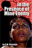 In the Presence of Mine Enemy 1413764290 Book Cover