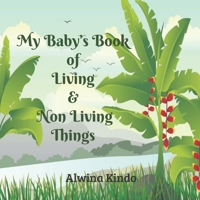 My Baby's Book of Living and Non Living Things B086G1914Y Book Cover