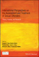 International Perspectives on the Assessment and Treatment of Sexual Offenders: Theory, Practice, and Research 0470749253 Book Cover
