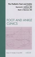 The Pediatric Foot and Ankle, an Issue of Foot and Ankle Clinics, 15 1437718213 Book Cover