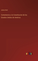 Comentarios a la Constitucion de los Estados Unidos de Amrica 3368000616 Book Cover