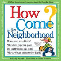 How Come? In the Neighborhood 0761144293 Book Cover